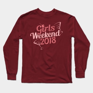 Girls Weekend 2018 Bridesmaid Shirt Cocktails Long Sleeve T-Shirt